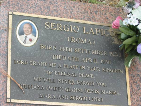 Sergio LAPICO (Roma),  | born 14 Sept 1933 died 9 April 1991,  | Guiliana (wife),  | Gianni, Denis, Marisa, Mara, Sergio jnr;  | Logan Village Cemetery, Beaudesert  | 