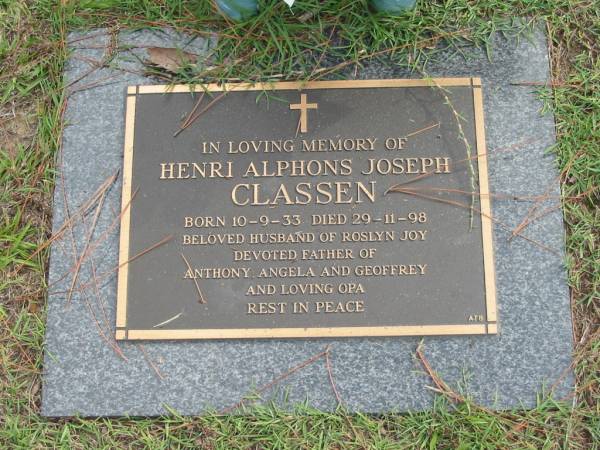 Henri Alphons Joseph CLASSEN,  | born 10-9-33 died 29-11-98,  | husband of Roslyn Joy,  | father of Anthony, Angela and Geoffrey, opa;  | Logan Village Cemetery, Beaudesert Shire  | 
