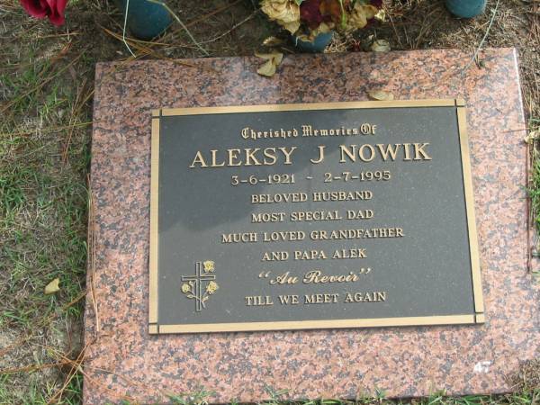 Aleksy J. NOWIK,  | 3-6-1921 - 2-7-1995,  | husband dad grandfather;  | Logan Village Cemetery, Beaudesert Shire  | 