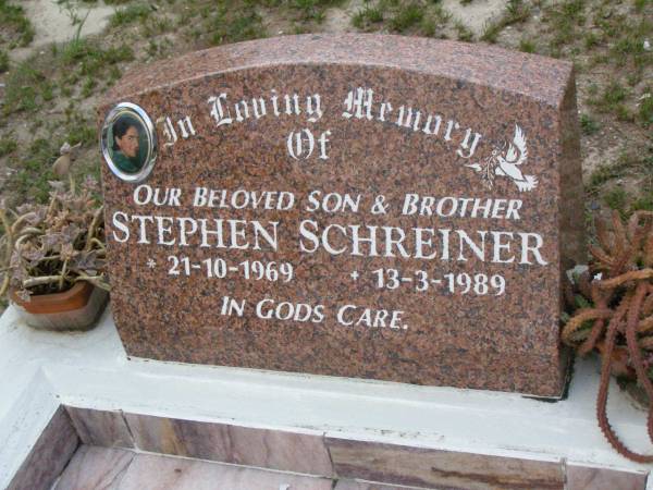Stephen SCHREINER,  | son brother,  | 21-10-1969 - 13-3-1989;  | Lower Coomera cemetery, Gold Coast  | 