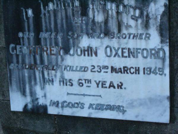 Geoffrey John OXENFORD,  | son brother,  | accidentally killed 23 March 1949 in 6th year;  | Lower Coomera cemetery, Gold Coast  | 