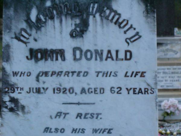 John DONALD,  | died 29 July 1920 aged 62 years;  | Theresa,  | wife,  | died 12 July 1926 aged 60 years;  | daughters;  | Lilian DONALD,  | 3 May 1902 - 3 Dec 1977;  | Daisy OXENFORD,  | 9 Sept 1899 - 15 May 1983;  | Lower Coomera cemetery, Gold Coast  | 