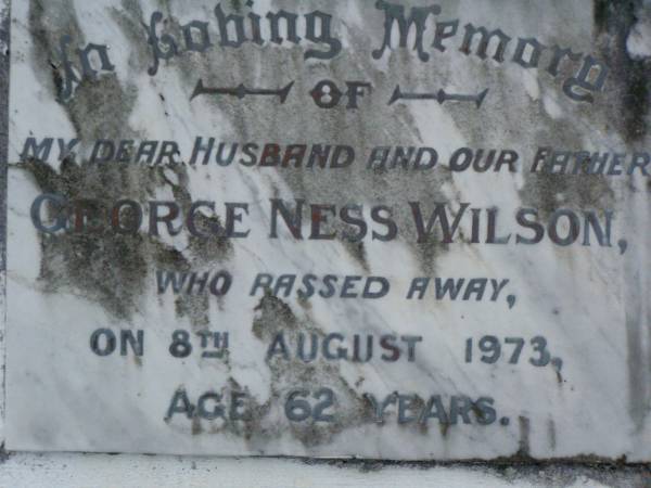 George Ness WILSON,  | husband father,  | died 8 Aug 1873 aged 62 years;  | Lower Coomera cemetery, Gold Coast  | 