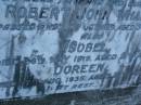 
Robert John WHALLEY,
husband father,
died 2 Oct 1919 aged 37 years;
Isobel,
died 26 May 1919 aged 2 years;
Doreen,
died 17 Aug 1935 aged 21 years;
Wilma Ester WHALLEY,
died 9-10-1965 aged 78 years;
Sylvanis May GARTNER,
died 27-7-1975 aged 63 years,
wife,
mother of Kevin & Robert;
Robert Hopkins WHALLEY,
died 11-9-1984 aged 75 years;
Lower Coomera cemetery, Gold Coast
