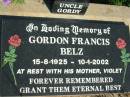 
Gordon Francis BELZ (uncle Gordy),
15-8-1925 - 10-1-2002,
with mother Violet;
St Michaels Catholic Cemetery, Lowood, Esk Shire
