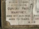 
Gustav Paul MANTHEY, husband father,
died 12 Aug 1939 aged 73 years;
Maria MANTHEY, mother,
died 6 Sept 1950 aged 83 years;
Peter MANTHEY, husband of Juliane,
15-3-1839 - 15-2-1901 aged 61 years;
Antonious Peter MANTHEY,
died 14 March 1966 aged 72 years;
Juliane MANTHEY, wife of Peter,
14-10-1841 - 16-10-1906 aged 65 years;
St Michaels Catholic Cemetery, Lowood, Esk Shire
