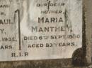 Gustav Paul MANTHEY, husband father, died 12 Aug 1939 aged 73 years; Maria MANTHEY, mother, died 6 Sept 1950 aged 83 years; Peter MANTHEY, husband of Juliane, 15-3-1839 - 15-2-1901 aged 61 years; Antonious Peter MANTHEY, died 14 March 1966 aged 72 years; Juliane MANTHEY, wife of Peter, 14-10-1841 - 16-10-1906 aged 65 years; St Michael's Catholic Cemetery, Lowood, Esk Shire 