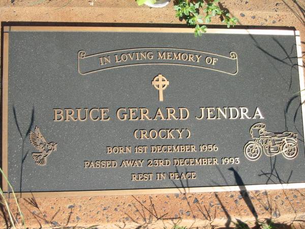 Bruce Gerard JENDRA (Rocky),  | born 1 Dec 1956 died 23 Dec 1993;  | St Michael's Catholic Cemetery, Lowood, Esk Shire  | 