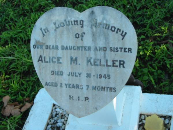 Alice M. KELLER, daughter sister,  | died 31 July 1945 aged 2 years 7 months;  | St Michael's Catholic Cemetery, Lowood, Esk Shire  | 