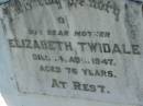 
Elizabeth TWIDALE
14 Aug 1947, aged 76
Lowood General Cemetery

