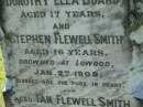 Dorothy Ella BOARD aged 17 Stephen Flewell SMITH aged 16 drowned at Lowood 2 Jan 1909  Ian Flewell SMITH 28 Nov 1905, aged 14 months Lowood General Cemetery  