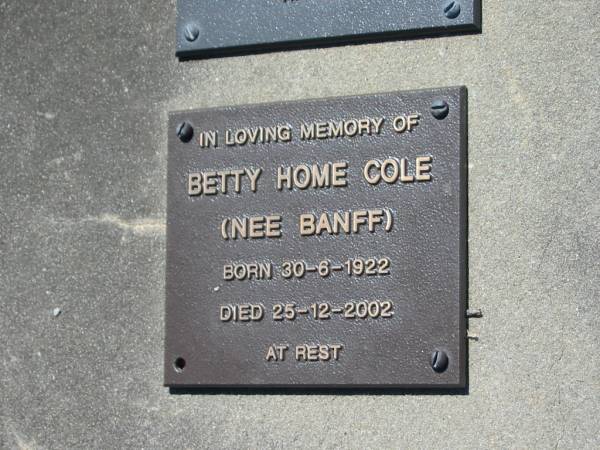 Betty Home COLE (nee BANFF)  | b: 30 Jun 1922, d: 25 Dec 2002  | Lowood General Cemetery  | 