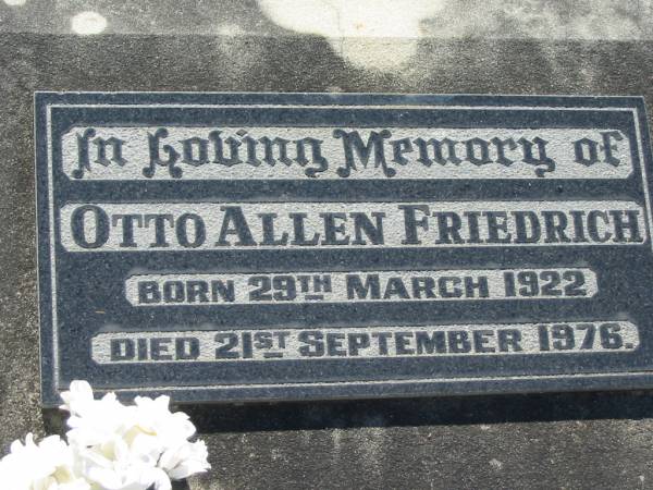 Otto Allen FRIEDRICH  | b: 29 Mar 1922, d: 21 Sep 1976  | Lowood General Cemetery  |   | 