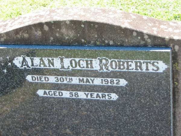 Alan Loch ROBERTS  | 30 May 1982, aged 58  | Lowood General Cemetery  |   | 