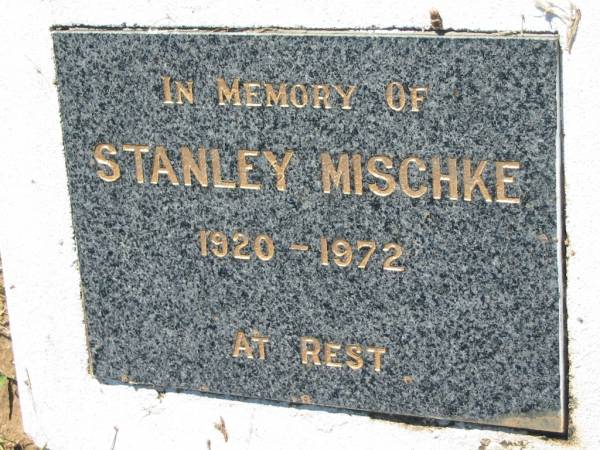 Stanley MISCHKE  | 1920 - 1972  | Lowood General Cemetery  |   | 