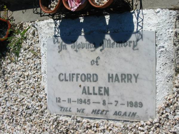 Clifford Harry ALLEN  | b: 12 Nov 1945, d: 8 Jul 1989  | Lowood General Cemetery  |   | 