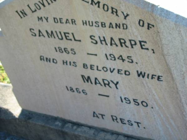 Samuel SHARPE  | 1865 - 1945  | (wife) Mary SHARPE  | 1866 - 1950  | Lowood General Cemetery  |   | 