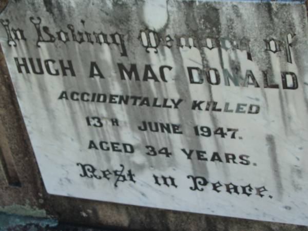 Hugh A MACDONALD  | 13 Jun 1947, aged 34  | Lowood General Cemetery  |   | 