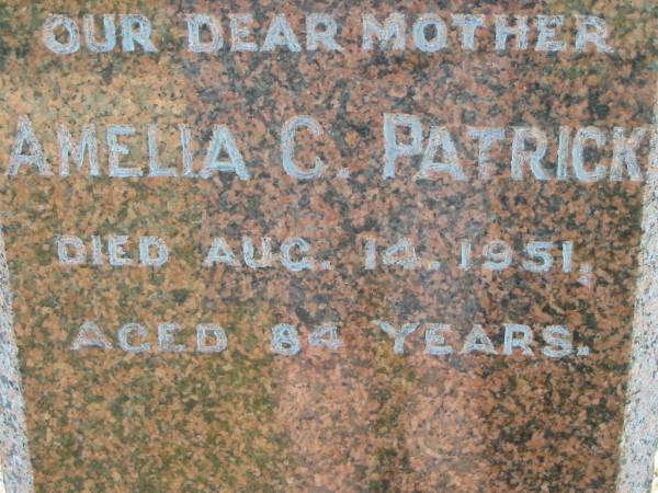 Thomas PATRICK  | 3 Apr 1918, aged 70  | Amelia C PATRICK  | 14 Aug 1951, aged 84  | (daughter) Chrissie  | 23 Oct 1913, aged 9  | Lowood General Cemetery  |   | 
