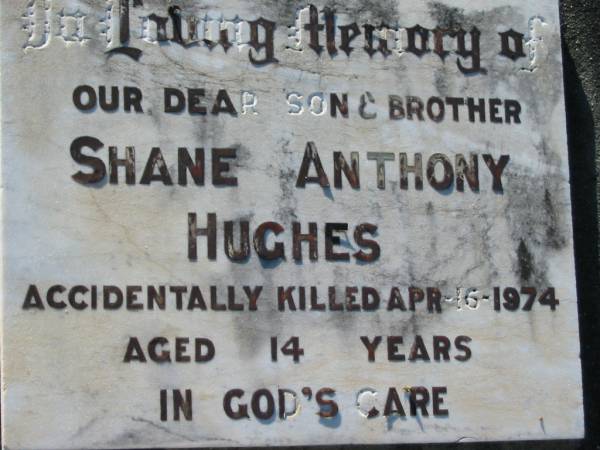 Shane Anthony HUGHES  | accidentally killed 16 Apr 1974, aged 14  | Lowood General Cemetery  |   | 