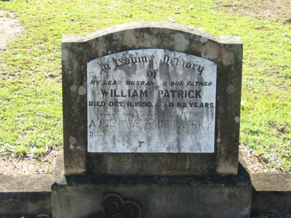 (husband) William PATRICK  | 11 Oct 1950, aged 62  | Agnes Wallace PATRICK  | 8 Feb 1965, aged 78  | Lowood General Cemetery  |   | 