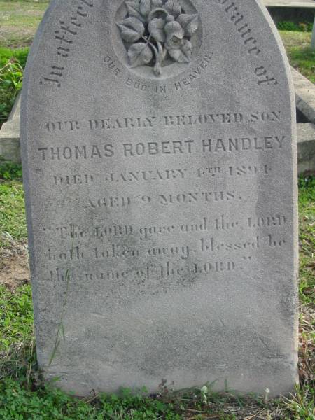 Thomas Robert HANDLEY, died 4 Jan 1891 aged 9 months, son;  | Lowood Trinity Lutheran Cemetery (Bethel Section), Esk Shire  | 