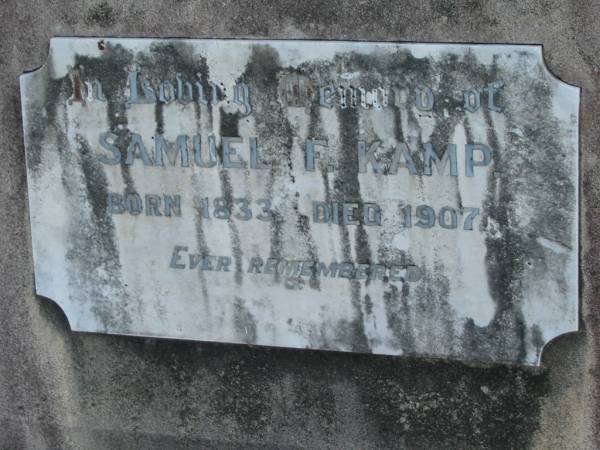 Samuel F. KAMP, born 1833 died 1907;  | Lowood Trinity Lutheran Cemetery (Bethel Section), Esk Shire  | 