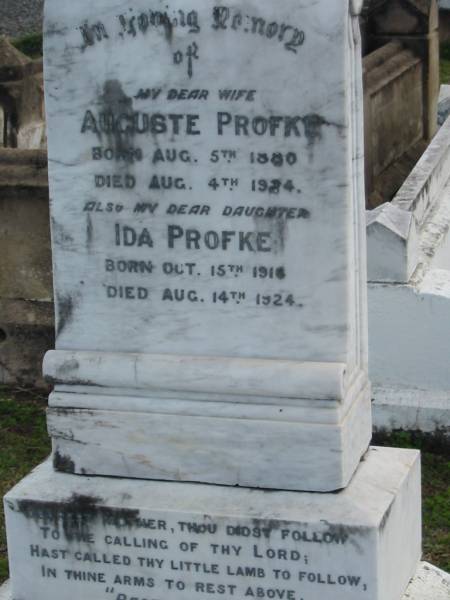 Auguste PROFKE, born 5 Aug 1880, died 4 Aug 1924, wife;  | Ida PROFKE, born 14 Oct 1916, died 14 Aug 1924, daughter;  | Lowood Trinity Lutheran Cemetery (Bethel Section), Esk Shire  | 