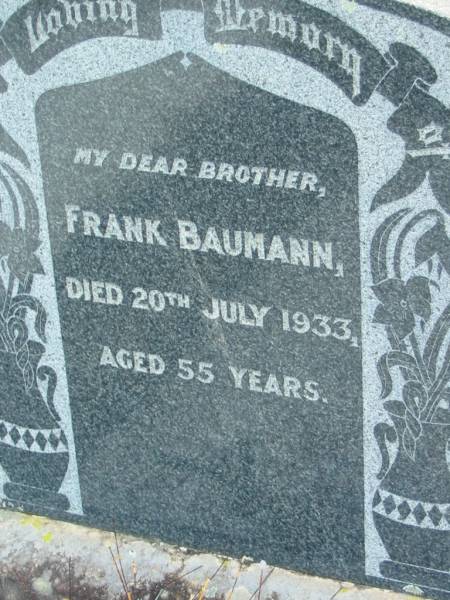 Frank BAUMANN, died 20 July 1933 aged 55 years, brother;  | Lowood Trinity Lutheran Cemetery (Bethel Section), Esk Shire  | 