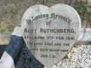 
Baby RUTHENBERG, stillborn 11 Feb 1941;
Lowood Trinity Lutheran Cemetery (St Marks Section), Esk Shire
