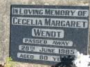 
Cecelia Margaret WENDT, died 28 June 1985 aged 80 years;
Lowood Trinity Lutheran Cemetery (St Marks Section), Esk Shire

