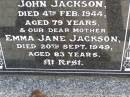 
John JACKSON, husband father,
died 4 Feb 1944 aged 79 years;
Emma Jane JACKSON, mother,
died 20 Sept 1949 aged 83 years;
Ma Ma Creek Anglican Cemetery, Gatton shire
