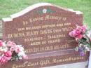 
Rubina Mary DAVIS (nee WAGNER), mother nan,
23-10-1923 - 19-10-2004 aged 80 years;
Ma Ma Creek Anglican Cemetery, Gatton shire
