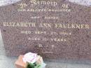 
Elizabeth Ann FAULKNER, daughter sister,
died 27 Sept 1964 aged 16 years;
Ma Ma Creek Anglican Cemetery, Gatton shire
