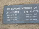 
Lex FOSTER,
born 27-9-1912 died 30-7-1983 aged 70 years;
Syb FOSTER,
born 25-3-1917 died 10-6-1985 aged 68 years;
Ma Ma Creek Anglican Cemetery, Gatton shire
