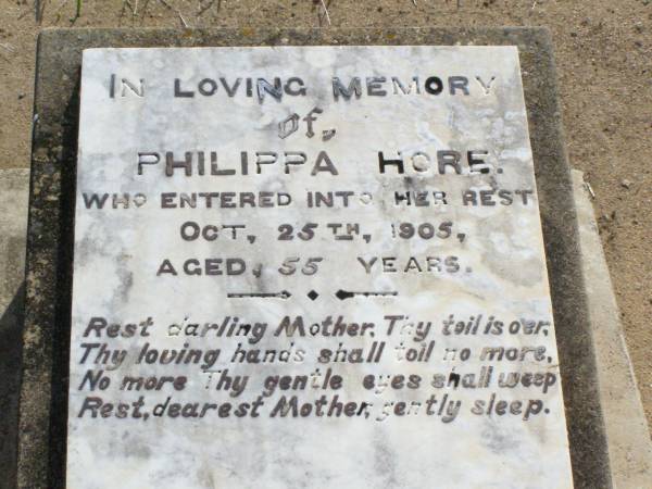 Philippa HORE, mother,  | died 25 Oct 1905 aged 55 years;  | Ma Ma Creek Anglican Cemetery, Gatton shire  | 