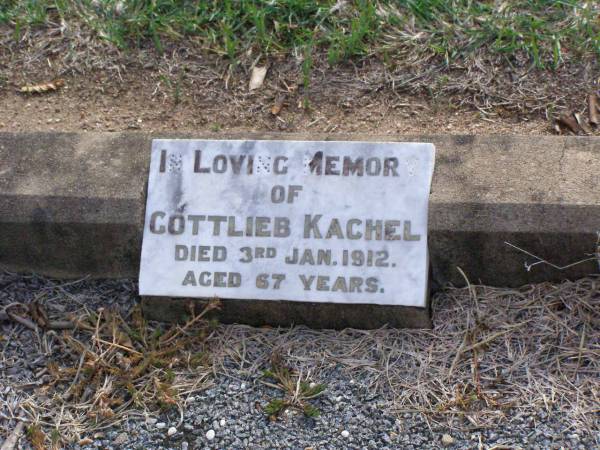 Gottlieb KACHEL,  | died 3 Jan 1912 aged 67 years;  | Ma Ma Creek Anglican Cemetery, Gatton shire  | 