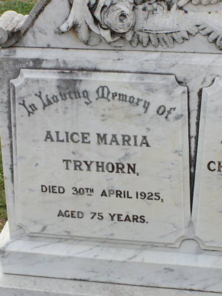 Alice Maria TRYHORN,  | died 30 April 1925 aged 75 years;  | Charles TRYHORN, husband,  | died 10 Dec 1926 aged 81 years;  | Ma Ma Creek Anglican Cemetery, Gatton shire  | 