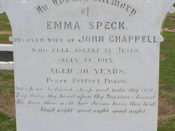 Emma Speck,  | wife of John CHAPPELL,  | died 14 July 1915 aged 30 years;  | Ma Ma Creek Anglican Cemetery, Gatton shire  | 