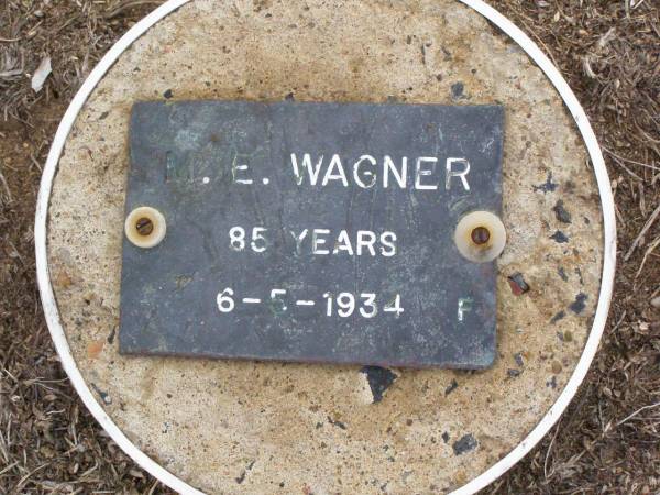 M.E. WAGNER, female,  | died 6-5-1934 aged 85 years;  | Ma Ma Creek Anglican Cemetery, Gatton shire  | 
