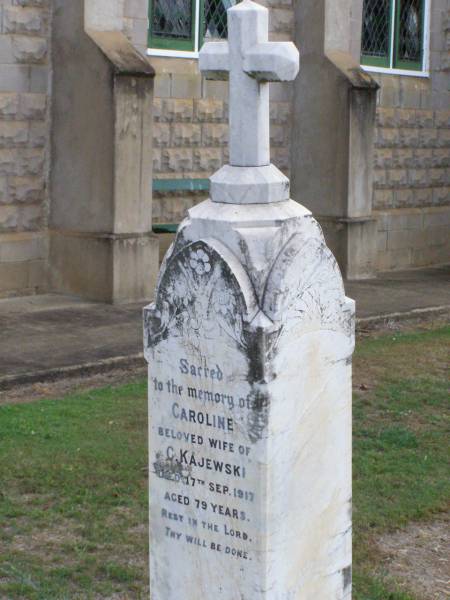 Caroline, wife of C. KAJEWSKI,  | died 17 Sept 1917 aged 79 years;  | Ma Ma Creek Anglican Cemetery, Gatton shire  | 