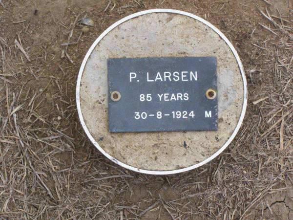 P. LARSEN, male,  | died 30-8-1924 aged 85 years;  | Ma Ma Creek Anglican Cemetery, Gatton shire  | 
