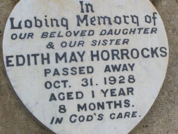 Edith May HORROCKS, daughter sister,  | died 31 Oct 1928 aged 1 year 8 months;  | Ma Ma Creek Anglican Cemetery, Gatton shire  | 