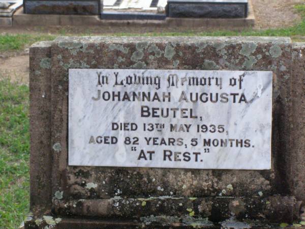 Johannah Augusta BEUTEL,  | died 13 May 1035 aged 82 years 5 months;  | Ma Ma Creek Anglican Cemetery, Gatton shire  | 