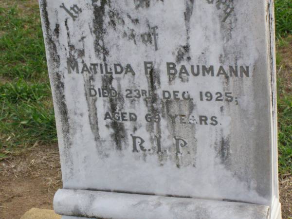Matilda F. BAUMANN,  | died 23 Dec 1925 aged 69 years;  | Ma Ma Creek Anglican Cemetery, Gatton shire  | 