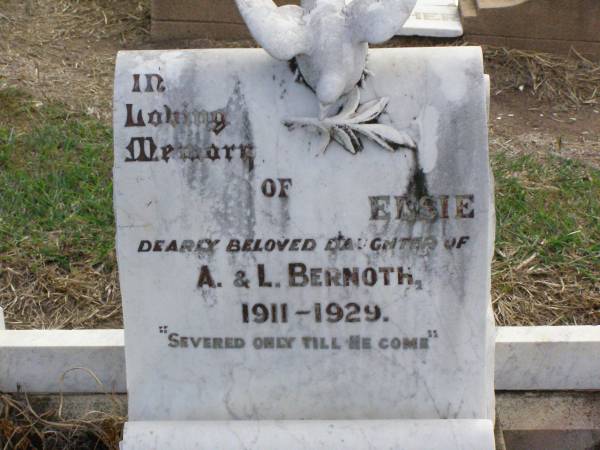 Elsie, daughter of A. & L. BERNOTH,  | 1911 - 1929;  | Ma Ma Creek Anglican Cemetery, Gatton shire  | 