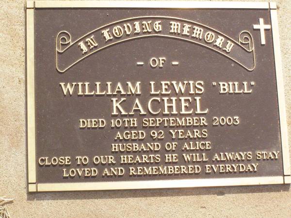 William Lewis (Bill) KACHEL,  | husband of Alice,  | died 10 Sept 2003 aged 92 years;  | Ma Ma Creek Anglican Cemetery, Gatton shire  | 