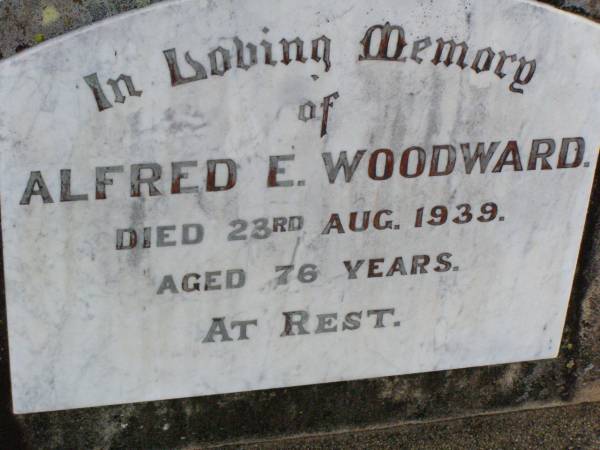 Alfred E. WOODWARD,  | died 23 Aug 1939 aged 76 years;  | Ma Ma Creek Anglican Cemetery, Gatton shire  | 