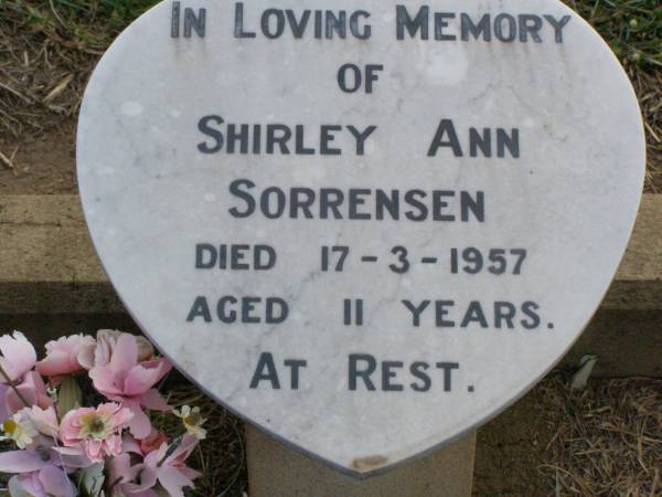 Ronald R. SORRENSEN,  | died 4 Dec 1937;  | Shirley Ann SORRENSEN,  | died 17-3-1957 aged 11 years;  | Doreen M. SORRENSEN,  | died 3 Nov 1938;  | Ma Ma Creek Anglican Cemetery, Gatton shire  | 