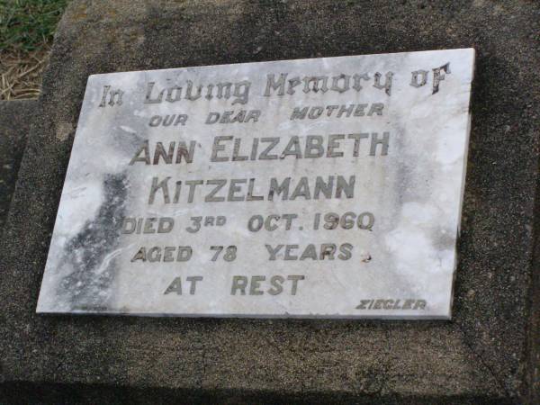 Ann Elizabeth KITZELMANN, mother,  | died 3 Oct 1960 aged 78 years;  | Ma Ma Creek Anglican Cemetery, Gatton shire  | 